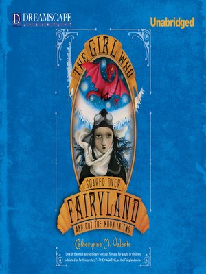 cover image of The Girl Who Soared Over Fairyland and Cut the Moon in Two